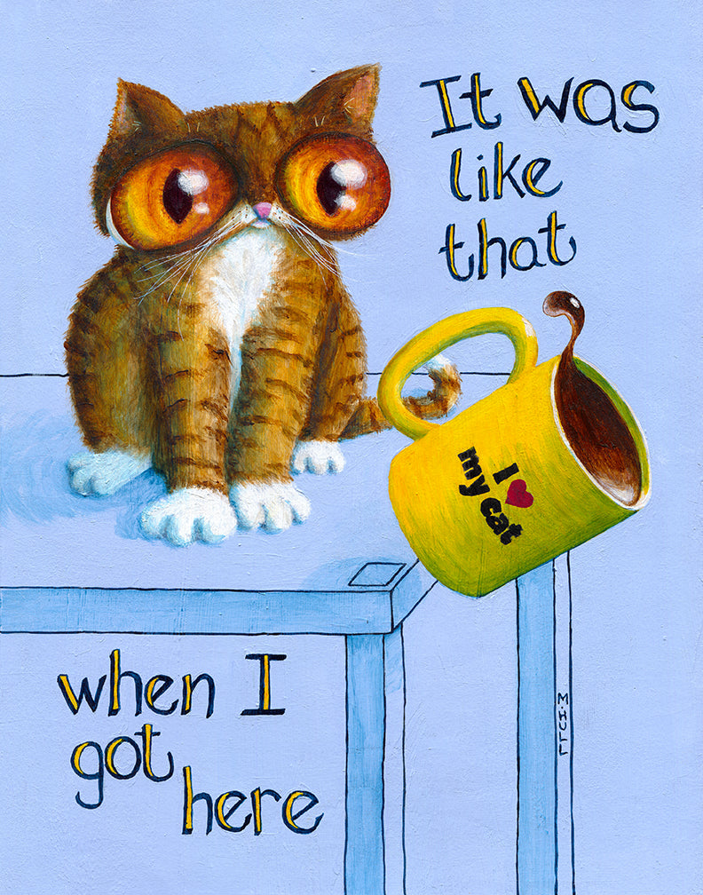 It Was Like That When I Got Here – Greeting Card