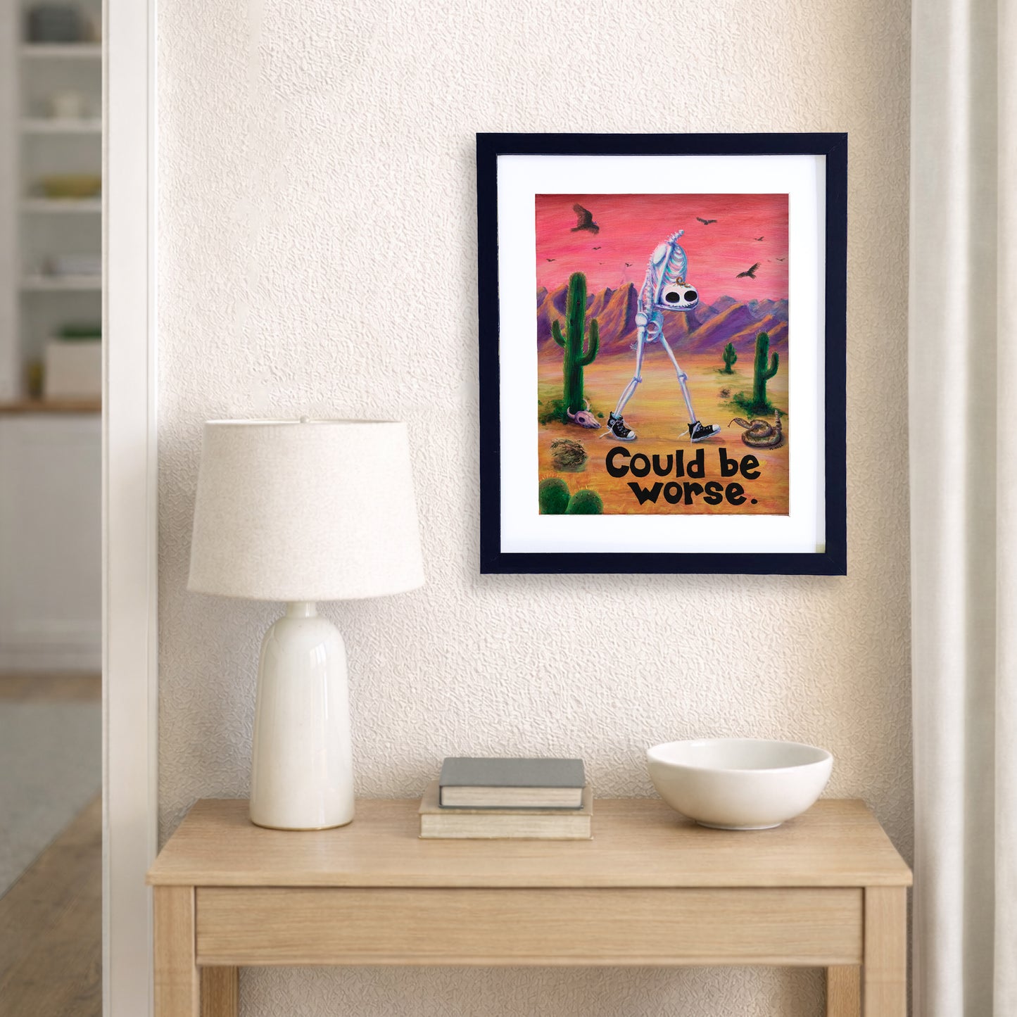 Could Be Worse - 11x14 Print