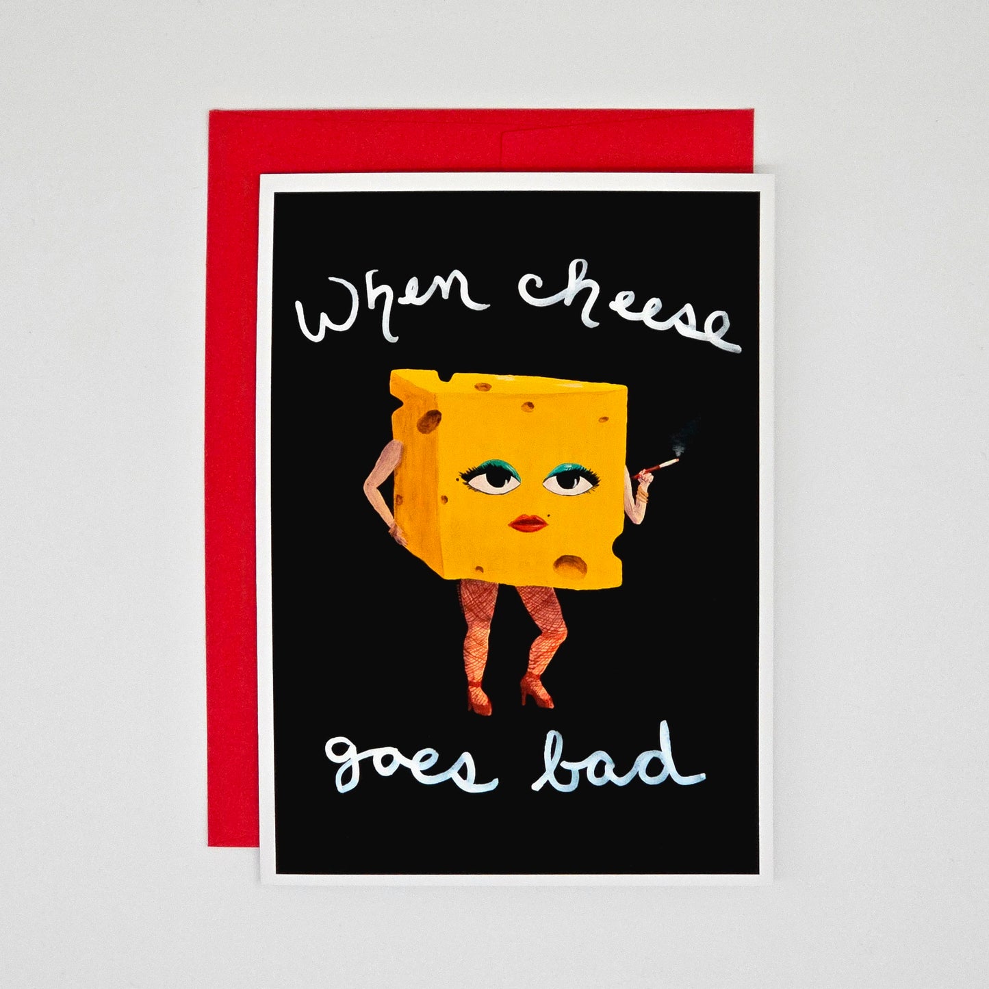 When Cheese Goes Bad – Greeting Card