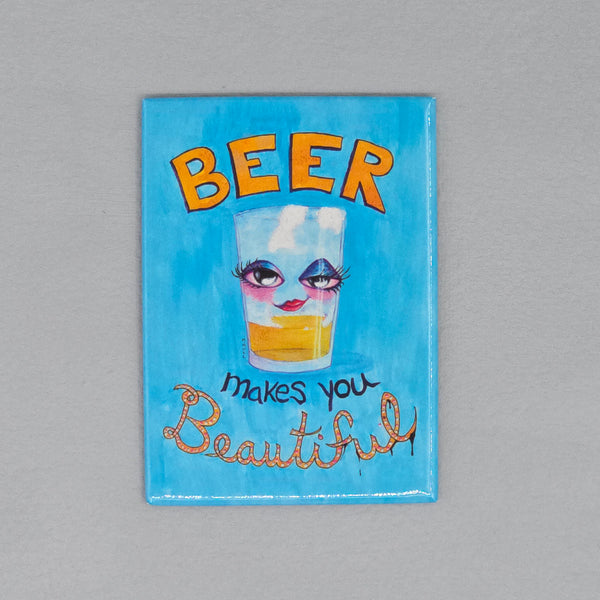 Beer Makes You Beautiful - Magnet
