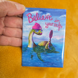 Believe in Yourself - Magnet