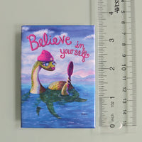 Believe in Yourself - Magnet