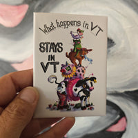 Stays in Vermont - magnet