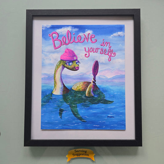 Believe in Yourself - Art Print - 8x10 & 11x14
