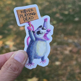 Never Playing Dead - Sticker