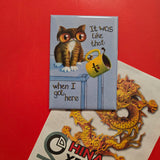 It Was Like That When I Got Here - Magnet