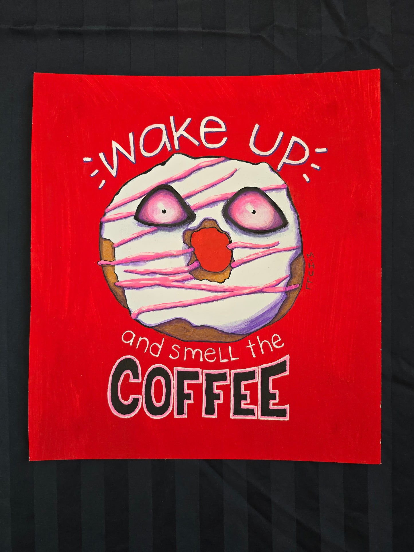 Wake up and Smell the Coffee - Original Artwork