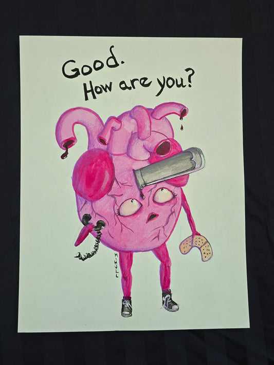 Good. How Are You ?- Original Artwork