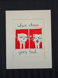 Red Light District - When Cheese Goes Bad - Original Artwork
