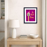 I Feel Fine - 8x10 Print