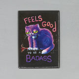 Feels Good to Be a Badass – Magnet