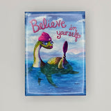 Believe in Yourself - Magnet