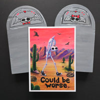Could Be Worse – Greeting Card | A6