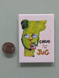 Chug from the Jug - Magnet