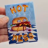 Hot Mess - Magnet