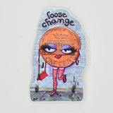 Loose Change - Sticker