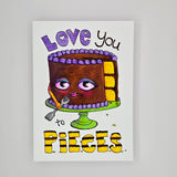 Love You to Pieces - Greeting Card