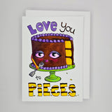 Love You to Pieces - Greeting Card