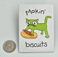 Makin' Biscuits Cat Magnet