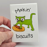 Makin' Biscuits - Magnet