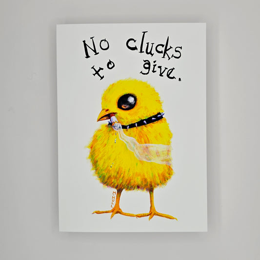 No Clucks to Give - Greeting Card