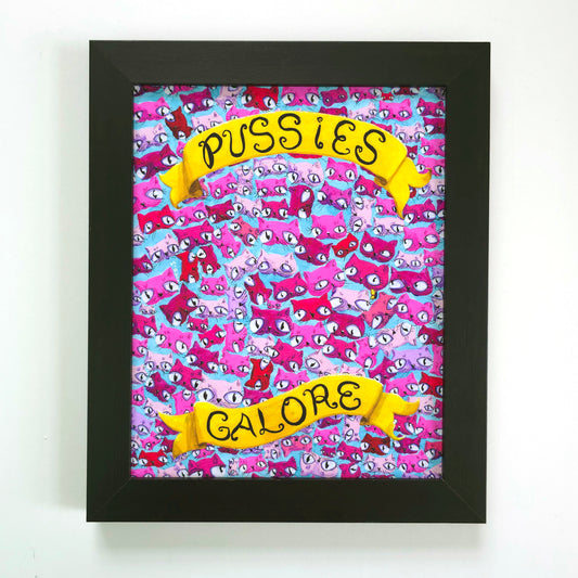 Pussies Galore - 8x10 Print