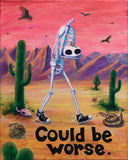 Could Be Worse – Greeting Card | A6
