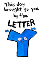 This Day Brought to You by the Letter Y