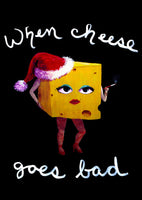 When Cheese Goes Bad at Christmas holiday cards